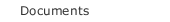 Documents