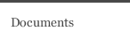 Documents