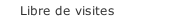 Libre de visites