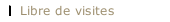 Libre de visites