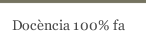 Doc&egrave;ncia 100% fa